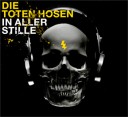 Die Toten Hosen - In Aller Stille (Quelle: www.dietotenhosen.de)